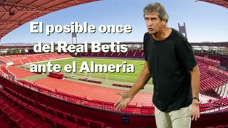 El posible once del Betis, con novedades, ante el Almería