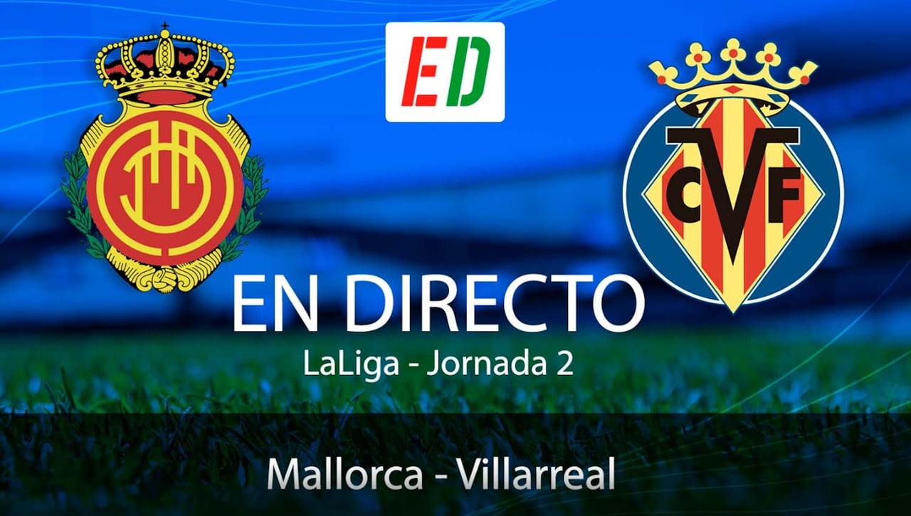 Mallorca - Villarreal: resultado, resumen y goles del partido de la jornada 2 LaLiga EA Sports
