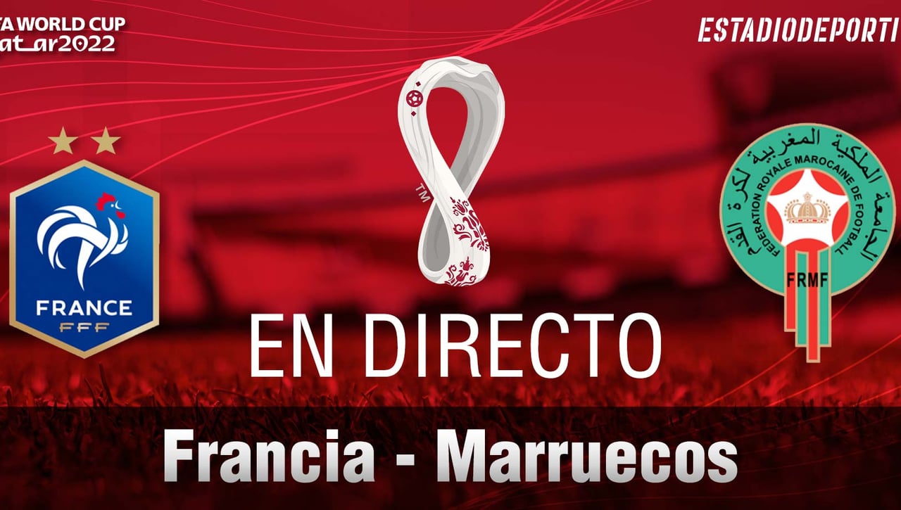 Francia - Marruecos: Resumen, goles y resultado (2-0)